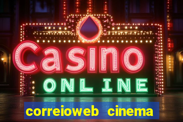 correioweb cinema todos os filmes